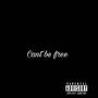 Can't be free (Explicit)