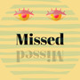 Missed (Explicit)