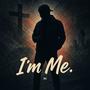 I'm Me.