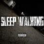 Sleep Walking (Explicit)