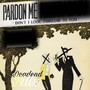 Pardon Me (Explicit)