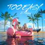 Too Easy (Explicit)