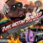 JUST GETTIN' STARTED (Explicit)
