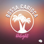 Bossa Carioca Delight