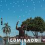 Iluminado (feat. Dé915, dontry & Savoy) [Explicit]