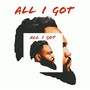 All I Got (Explicit)