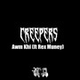 Creepers (Explicit)