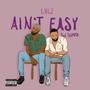 Aint Easy (Explicit)