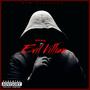 Evil Villain (feat. BFMShotkid) [Explicit]