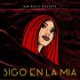 Sigo En La Mia (Explicit)