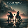 Your Mind