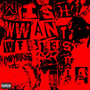 WISH WANT WISHES (Explicit)