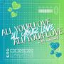 All Your Love