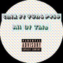All of This (feat. Yung Pelo) [Explicit]