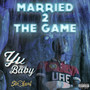 Married to the Game (Explicit)