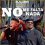 No Me Falta Nada (feat. Josue Flores Jr)