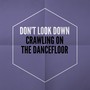 Crawling on the Dancefloor