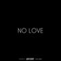 No Love (feat. L.XOBEATZ) [Explicit]