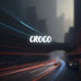 Croco (Explicit)