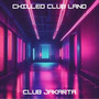 Chilled Club Land