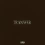 Transfer (feat. Fadabeekay) [Explicit]