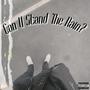 Can U Stand The Rain? (Explicit)