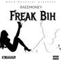Freak Bih (Explicit)
