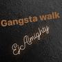 Gangsta Walk (Explicit)