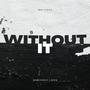 Without It (Explicit)