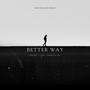 Better Way (feat. Urgency & IS4)