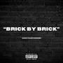 BRICK BY BRICK (Explicit)