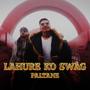 Lahure Ko Swag (Explicit)