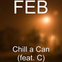 Chill a Can (feat. C)