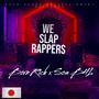 We Slap Rappers (Explicit)