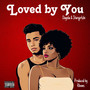 Loved by You (Explicit)