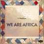 We Are Africa