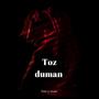 toz duman (Explicit)