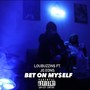 Bet On Myself (feat. J.O.Eons) [Explicit]