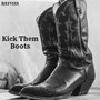 Kick Them Boots