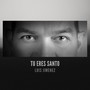 Tu eres Santo (Radio Edit)