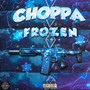 Choppa Frozen (Explicit)