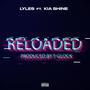 Reloaded (feat. Kia Shine) [Explicit]