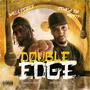 Double Edge (feat. Senica Da Misfit & DJ Grazzhoppa) [Explicit]