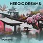 Heroic Dreams