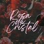 Rosa de Cristal (Explicit)