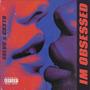 Im Obsessed (feat. Chino Brown X ThommyB) [Explicit]