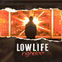 Lowlife (Explicit)