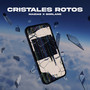 Cristales Rotos (Explicit)