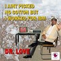 I Ain't Picked No Cotton But I Worked for IBM