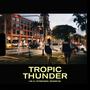 Tropic Thunder (feat. SR. IA & Ricardo Gil)